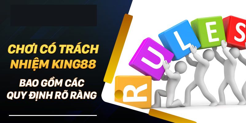 Tổng quan về quy định chơi có trách nhiệm