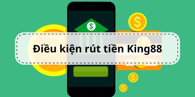 Những lưu ý khi rút tiền tại king88 