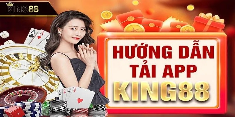 Cách tải king88 và những lưu ý