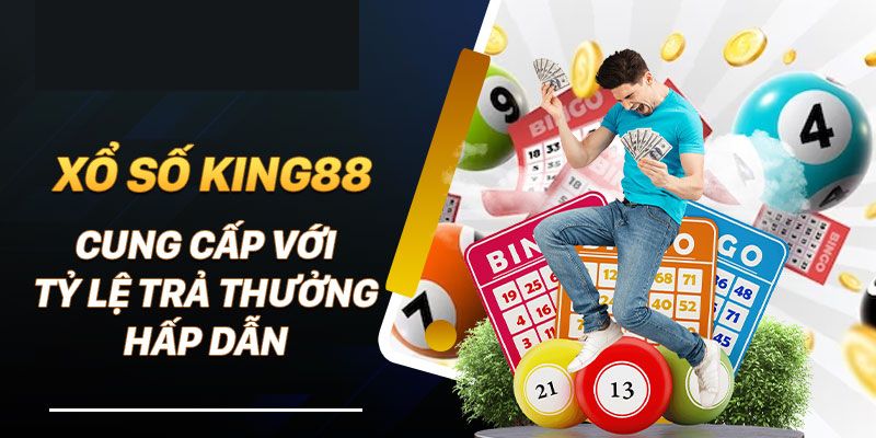 Ưu điểm vượt trội của xổ số tại king88